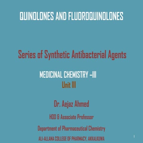 B. Pharm Graduate Medicinal Chemistry Unit III Quinolones, Fluoroquinolones &...