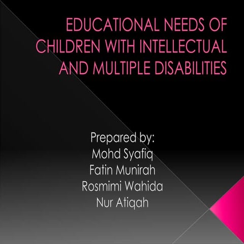 Educational Needs for Children with intellectual and multiple disability