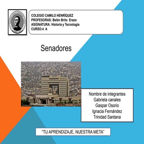 4º  Año Básico - Proyecto de Tecnología & Historia - Senadores
