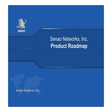 Senao Networks Product Roadmap Introduction Q2 2009