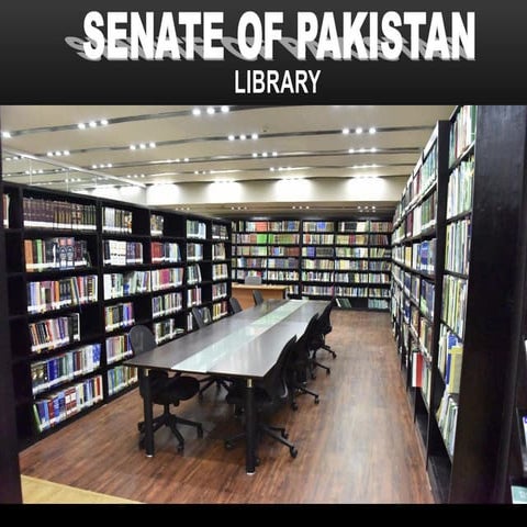 Senate of Pakistan Library by Ms. Shagufta Shoukat