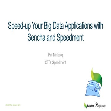 Speed-up Your Big Data Applications with Sencha and Speedment