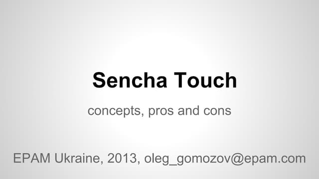 Sencha Touch basic concepts, pros and cons