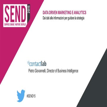 SEND15 | Data-driven marketing e analytics: dai dati alle informazioni per gu...