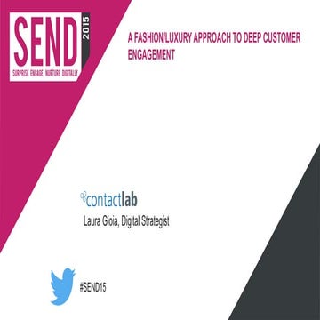 SEND15 | a Fashion/Luxury approach to deep customer engagement