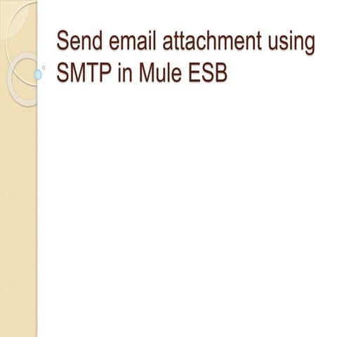 Send email attachment using smtp  in mule esb