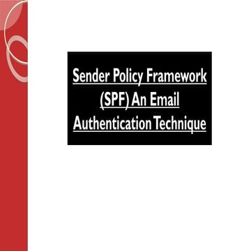 Sender Policy Framework (SPF): An Email Authentication Technique