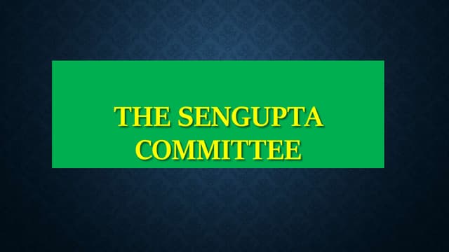 Sengupta committee 1995 & suggestions - PPT