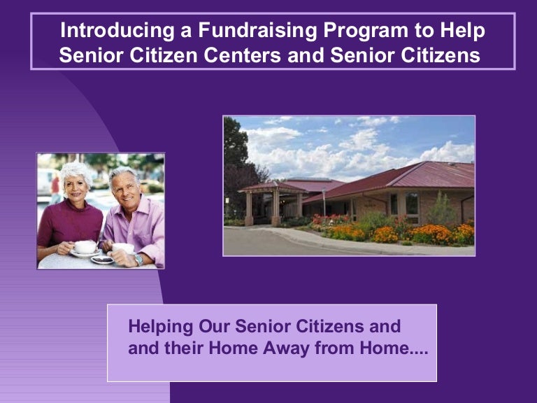 Fundraising Programs for Senior Citizen Centers