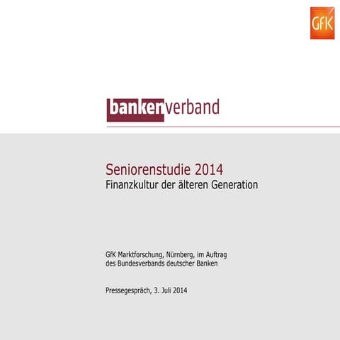 Seniorenstudie 2014 - Ältere kümmern sich gern um Geld und meiden Risiken
