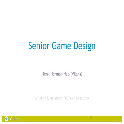 Senior game design - Henk Herman Nap Vilans