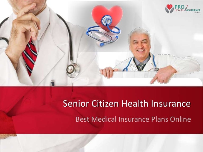 Health Insurance Policy For Senior Citizens / Health Insurance Policies