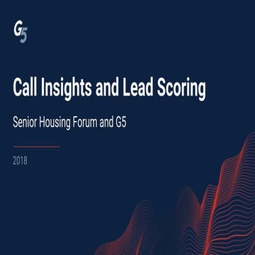 Call Insights & Lead Scoring - Webinar G5 & Senior Housing Forum