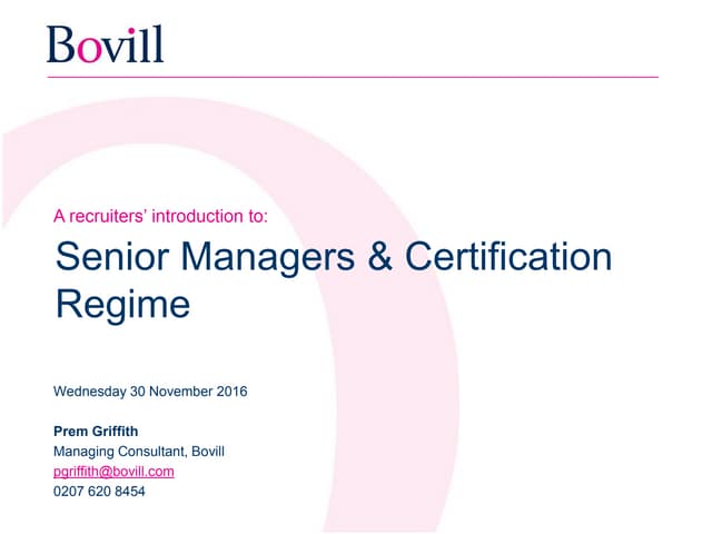 Senior managers & the Certification Regime - Prem Griffith, Bovill
