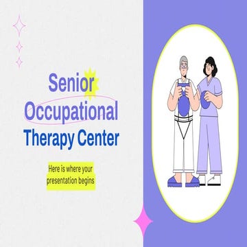 Senior Occupational Therapy Center by Slidesgo.pptx