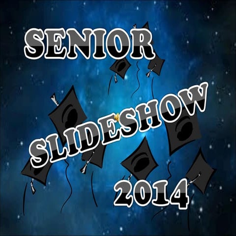 Senior slide show 2014