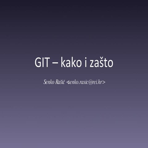 Senko Rašić - Git (IT Showoff)
