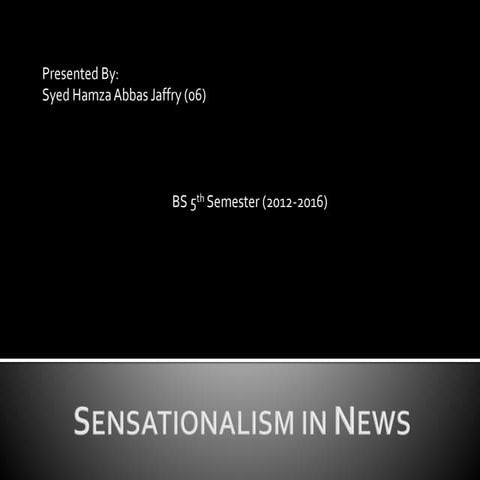 Sensationalism in News (Pakistan and India)