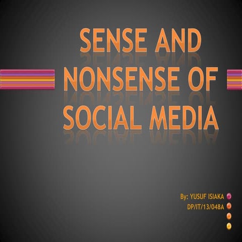 SENSE AND NONSENSE OF SOCIAL MEDIA