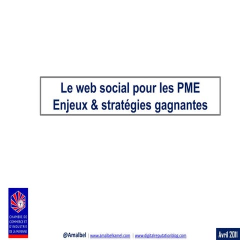 Sensibilisation des PME au web social: enjeux et stratégies gagnantes