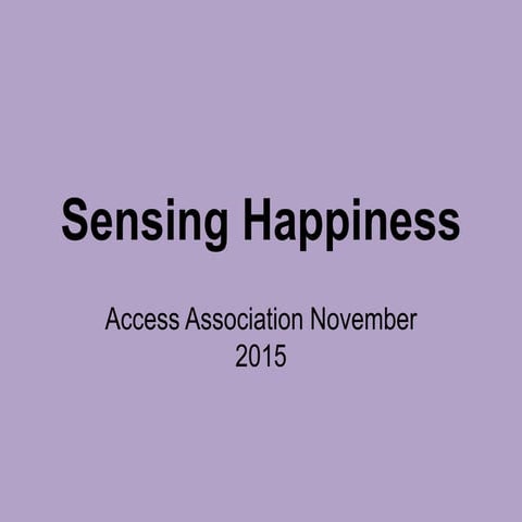 Sensing Happiness  Access Association 2015