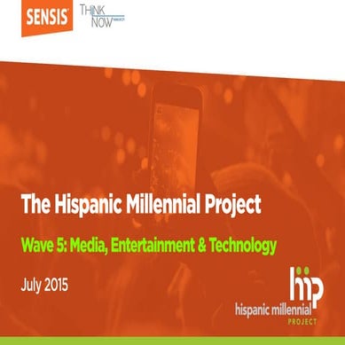 Hispanic Millennial Project Wave 5: Media, Entertainment & Technology Preview
