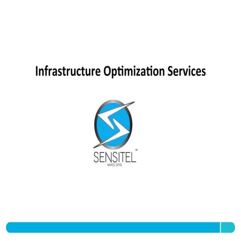 Sensitel infrastructure optimization services