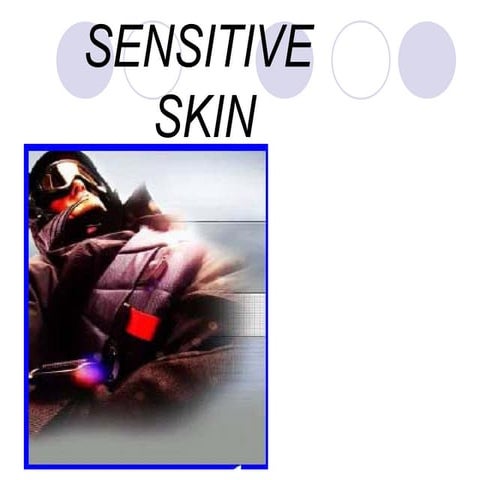 Sensitive skin