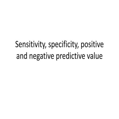 Sensitivity, specificity, positive and negative predictive