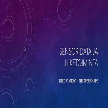 Sensoridatan ja liiketoiminnan tulevaisuus