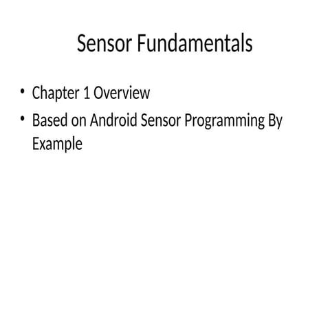 Comprehensive Guide to Android Sensor Fundamentals and Programming | PPTX