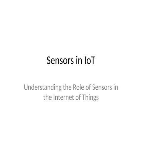 Sensors_in_IoT.pptx Inter net of things best Explanatiom