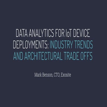 Data Analytics for IoT Device Deployments: Industry Trends and Architectural ...
