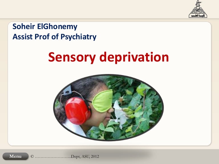 Sensory deprivation