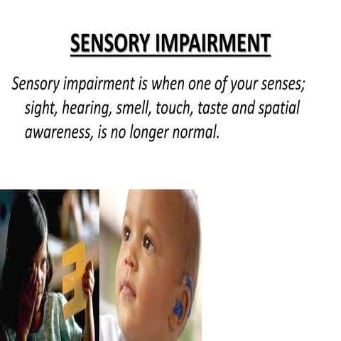Sensory impairment