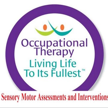 Sensory Motor Assessments and Interventions