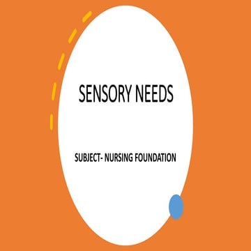 SENSORY NEEDS B.SC. NURSING SEMESTER II. | PPTX