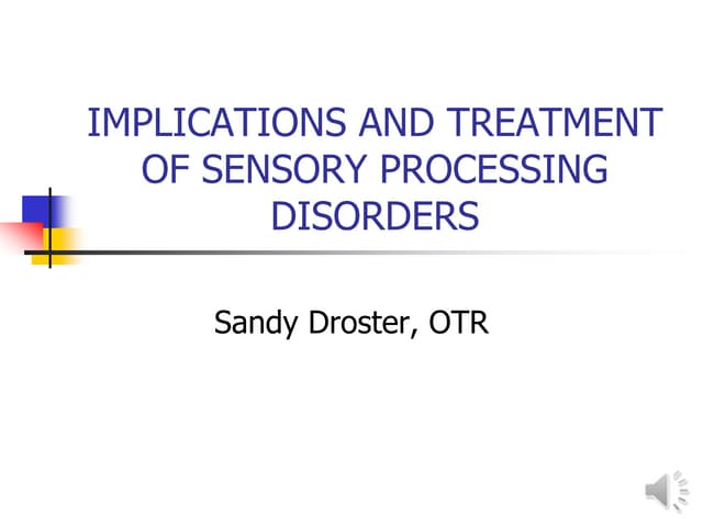 Sensory processing disorders ppt with voice