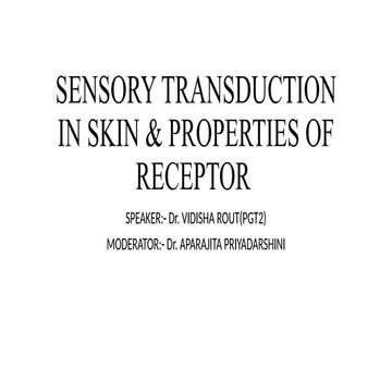 SENSORY TRANSDUCTION IN SKIN & PROPERTIES OF RECEPTOR (2).pptx