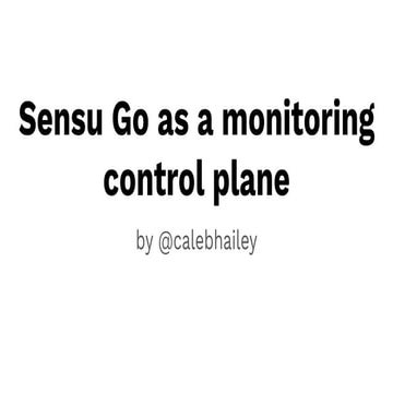 Keynote: Sensu as a multi-cloud monitoring control plane