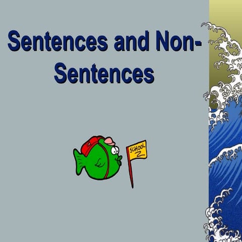 Sentences and Fragments