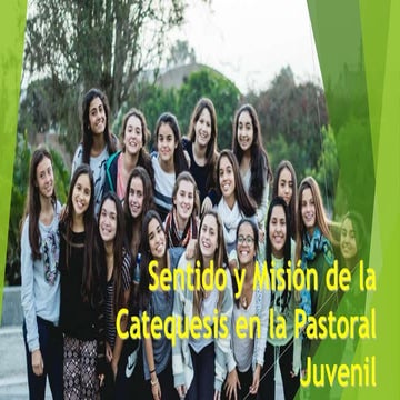 SENTIDO Y MISIÓN DE LA PASTORAL JUVENIL FINAL (1).ppt