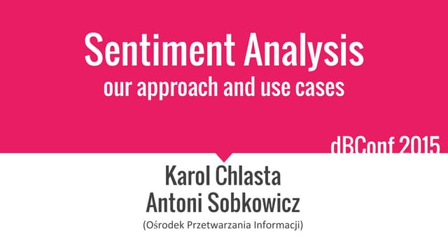 Sentiment analysis - Our approach and use cases