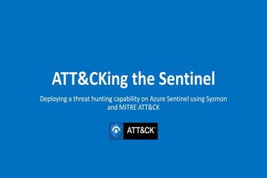 ATT&CKing the Sentinel – deploying a threat hunting capability on Azure Senti...