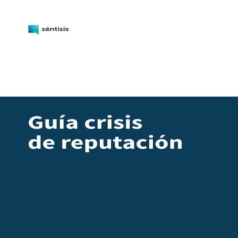 Guía para prevenir y afrontar una crisis en redes sociales Sentisis