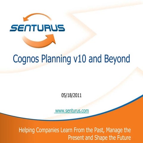 IBM Cognos Planning: V10 and Beyond