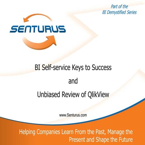 BI Self-Service Keys to Success and QlikView Overview