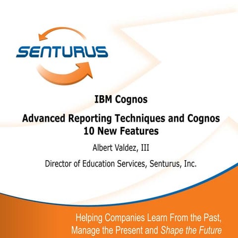 IBM Cognos Report Studio Advanced Authoring Techniques