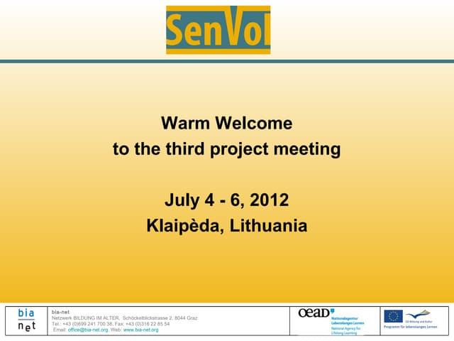 SenVol presentation. Meeting 3. Klaipeda July 2012.