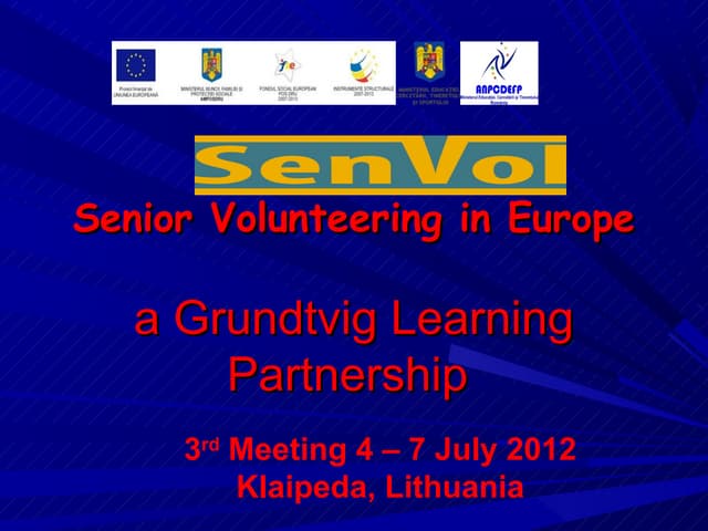SenVol presentation Romania 1. Klaipeda, July 2012